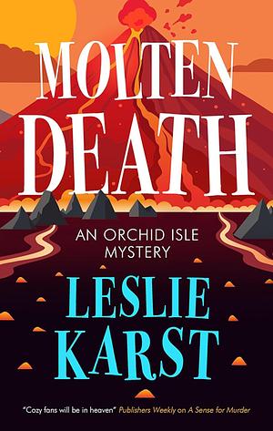 Molten Death by Leslie Karst