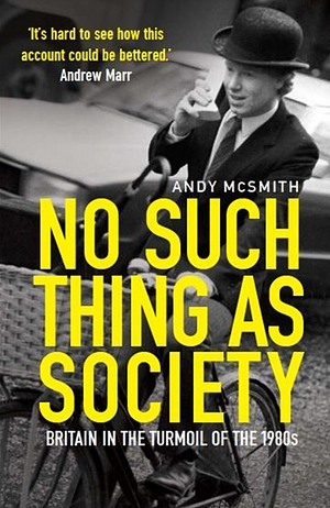 No Such Thing as Society by Andy McSmith