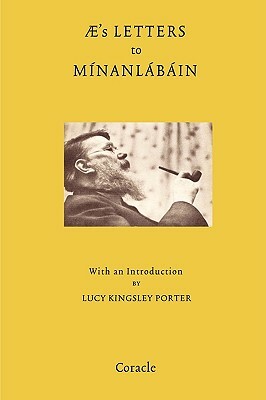 AE's Letters to Minanlabain by George William Russell