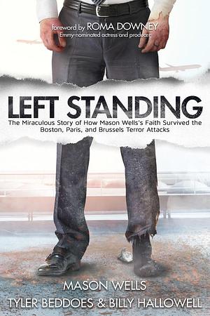 Left Standing by Mason Wells, Mason Wells, Tyler Beddoes, Billy Hallowell