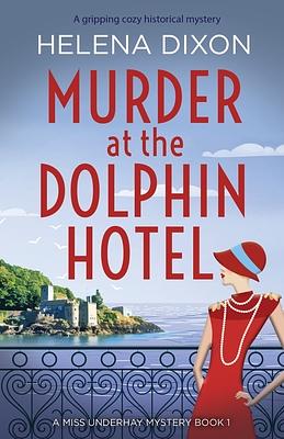 Gyilkosság a Dolphin Hotelben by Helena Dixon