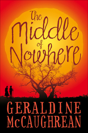 The Middle of Nowhere by Geraldine McCaughrean