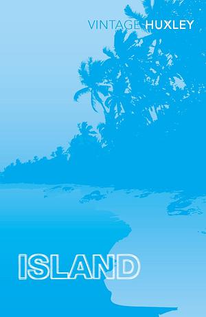 Island by Aldous Huxley