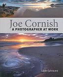 A Photographer at Work by Eddie Ephraums, Joe Cornish