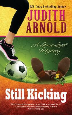 Still Kicking: A Lainie Lovett Mystery by Judith Arnold