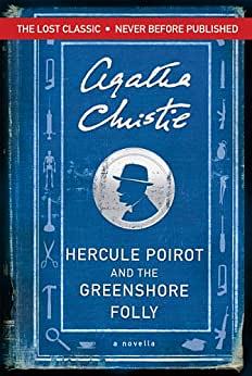 Hercule Poirot and the Greenshore Folly by Agatha Christie