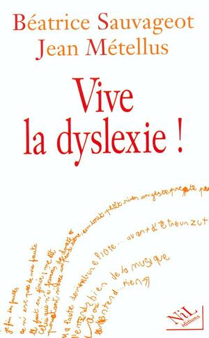 Vive La Dyslexie ! by Béatrice Sauvageot, Jean Métellus