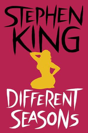 Different Seasons: Four Novellas by Stephen King