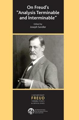 On Freud's Analysis Terminable and Interminable by Joseph Sandler