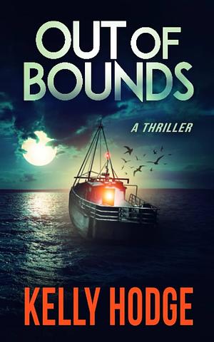 Out of Bounds by Kelly Hodge