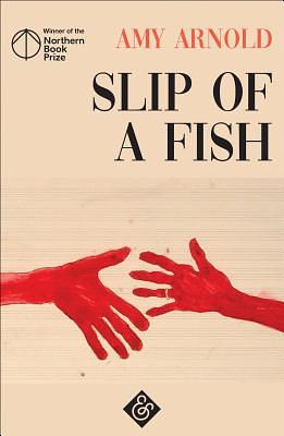 Slip of a Fish by Amy Arnold