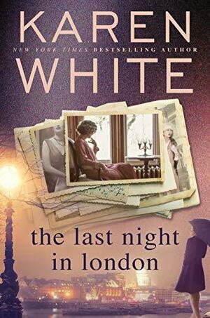 The Last Night In London by Karen White, Karen White