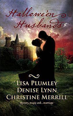 Hallowe'en Husbands by Lisa Plumley, Lisa Plumley, Christine Merrill, Denise Lynn
