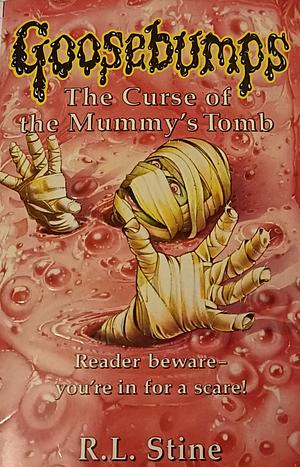 The Curse of the Mummy's Tomb by R.L. Stine, R.L. Stine, R.L. Stine