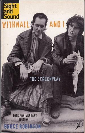 Withnail and I: the Original Screenplay by Bruce Robinson