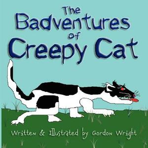 The Badventures of Creepy Cat by Gordon Wright