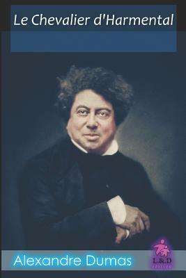 Le Chevalier d'Harmental by Alexandre Dumas