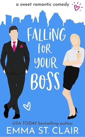 Falling for Your Boss by Emma St. Clair