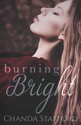 Burning Bright by Chanda Stafford