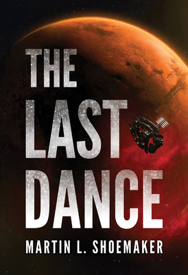 The Last Dance by Martin L. Shoemaker