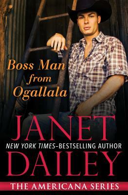 Boss Man from Ogallala by Janet Dailey
