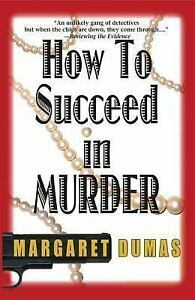 How to Succeed in Murder: A Charley Fairfax Mystery by Margaret Dumas