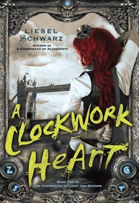 A Clockwork Heart by Liesel Schwarz