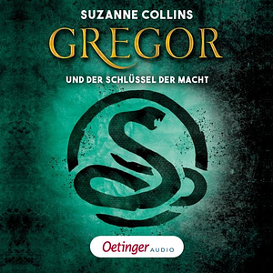 Gregor und der Schlüssel zur Macht by Suzanne Collins