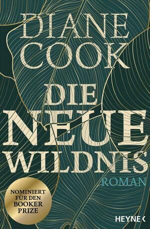 Die neue Wildnis by Diane Cook