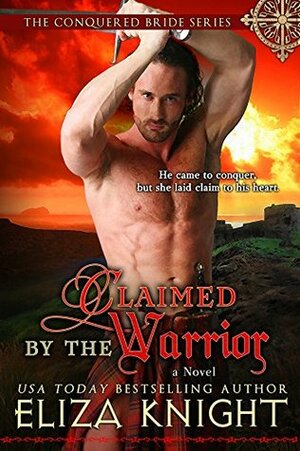 Claimed by the Warrior by Eliza Knight