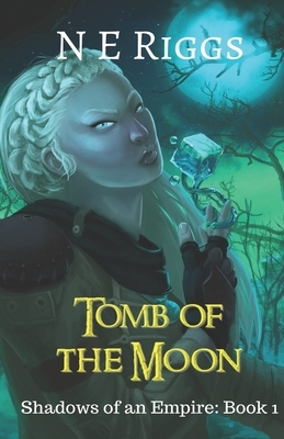 Tomb of the Moon by N. E. Riggs