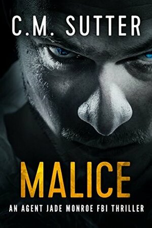 Malice by C.M. Sutter