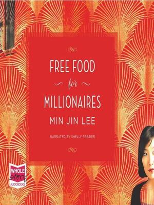 Free Food for Millionaires by Min Jin Lee