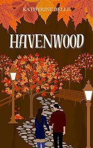 Havenwood by Katherine Belle