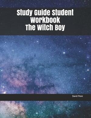 Study Guide Student Workbook the Witch Boy by David Penn