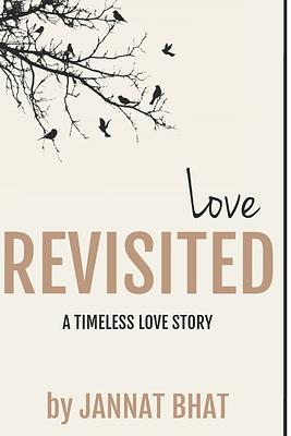 Love REVISITED by Jannat Bhat