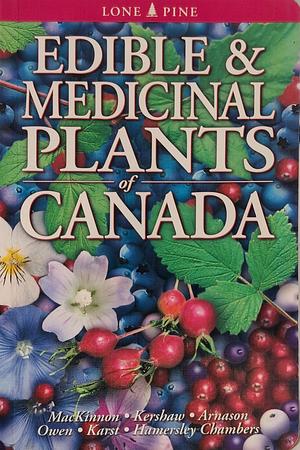 Edible and Medicinal Plants of Canada by Andy MacKinnon