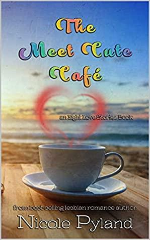 The Meet Cute Café by Nicole Pyland