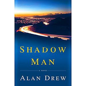 Shadow Man by Alan Drew