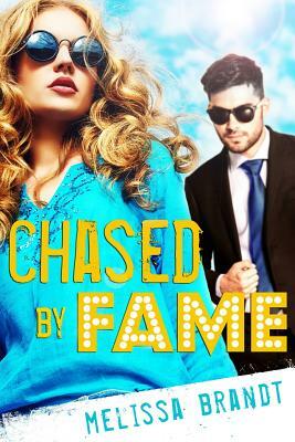 Chased by Fame by Melissa Brandt