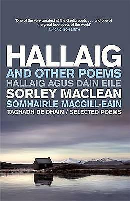 Hallaig and Other Poems: Selected Poems of Sorley MacLean by Angus Peter Campbell, Sorley MacLean, Aonghas MacNeacail