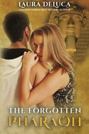 The Forgotten Pharaoh by Laura DeLuca