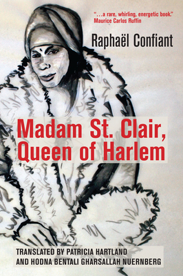 Madam St. Clair, Queen of Harlem by Hodna Bentali Gharsallah Nuernberg, Patricia Hartland, Raphaël Confiant
