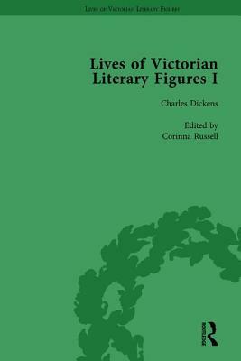 Lives of Victorian Literary Figures, Part I, Volume 2: George Eliot, Charles Dickens and Alfred, Lord Tennyson by Their Contemporaries by Corinna Russell, Ralph Pite, Gail Marshall