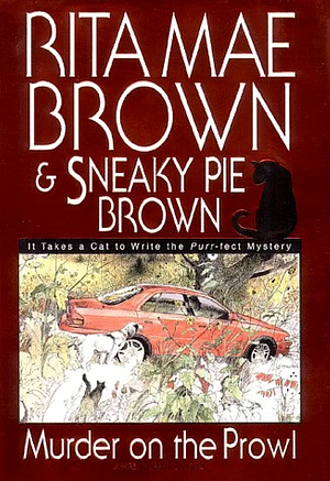 Murder on the Prowl by Sneaky Pie Brown, Rita Mae Brown