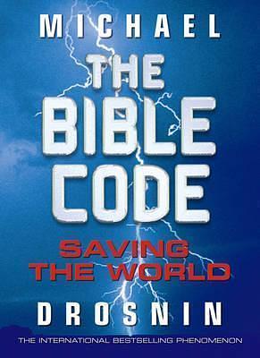 The Bible Code 3: The Quest by Michael Drosnin, Michael Drosnin