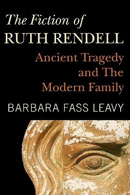 The Fiction of Ruth Rendell by Barbara Fass Leavy
