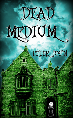 Dead Medium by Peter John
