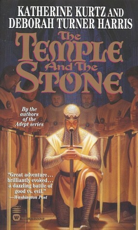 The Temple and the Stone by Katherine Kurtz, Deborah Turner Harris