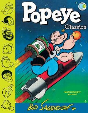 Popeye Classics, Volume 10: Moon Rocket and More by Bud Sagendorf